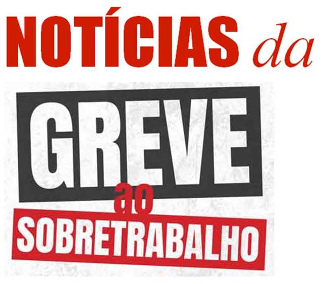 Noticias Greve Sobretrabalho